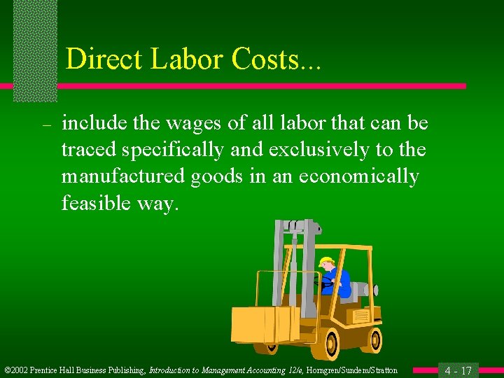 Direct Labor Costs. . . – include the wages of all labor that can