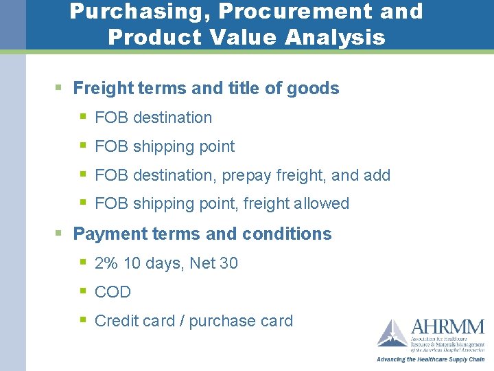 Purchasing, Procurement and Product Value Analysis § Freight terms and title of goods §