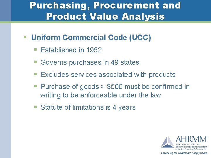 Purchasing, Procurement and Product Value Analysis § Uniform Commercial Code (UCC) § Established in
