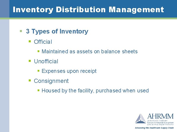 Inventory Distribution Management § 3 Types of Inventory § Official § Maintained as assets