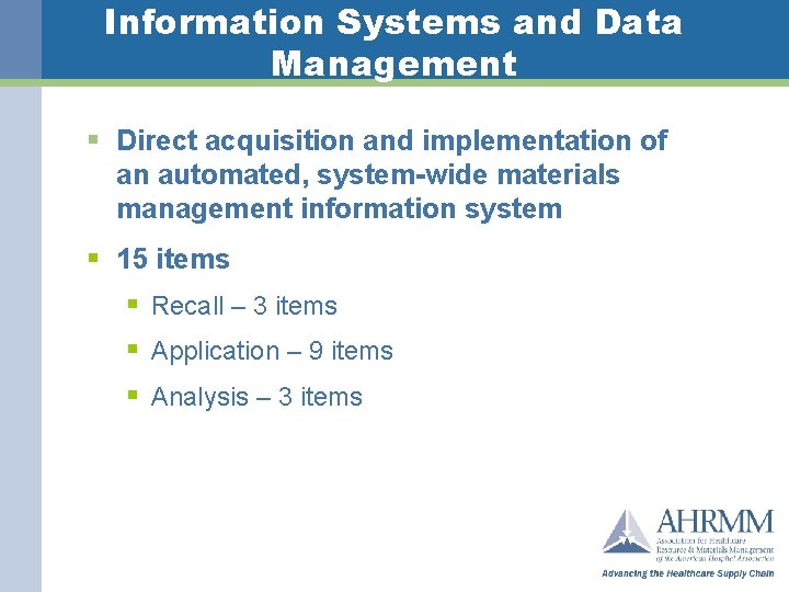 Information Systems and Data Management § Direct acquisition and implementation of an automated, system-wide