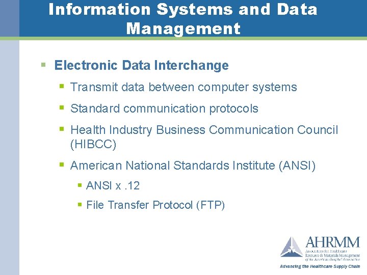 Information Systems and Data Management § Electronic Data Interchange § Transmit data between computer