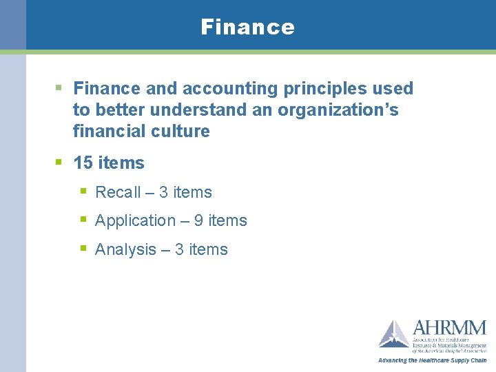 Finance § Finance and accounting principles used to better understand an organization’s financial culture