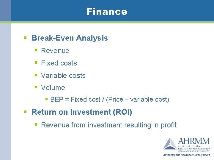 Finance § Break-Even Analysis § Revenue § Fixed costs § Variable costs § Volume