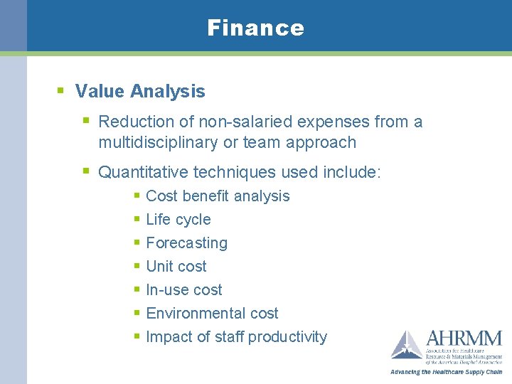 Finance § Value Analysis § Reduction of non-salaried expenses from a multidisciplinary or team