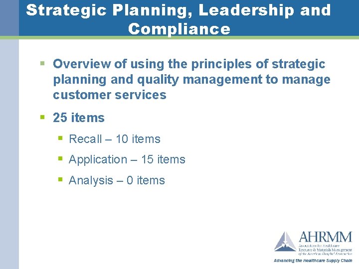 Strategic Planning, Leadership and Compliance § Overview of using the principles of strategic planning
