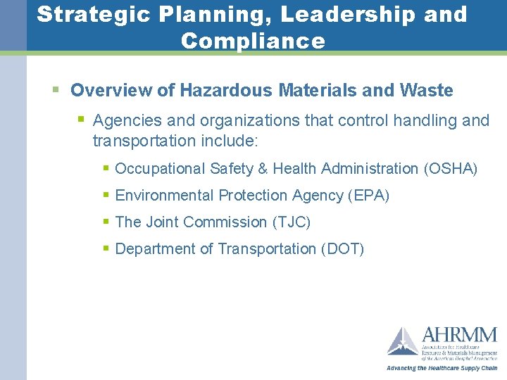 Strategic Planning, Leadership and Compliance § Overview of Hazardous Materials and Waste § Agencies