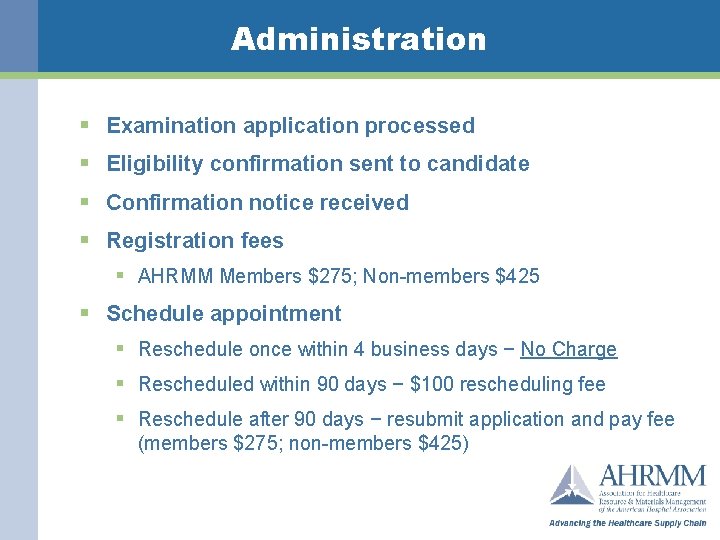 Administration § Examination application processed § Eligibility confirmation sent to candidate § Confirmation notice