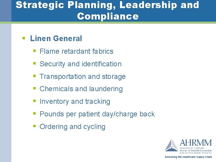 Strategic Planning, Leadership and Compliance § Linen General § Flame retardant fabrics § Security