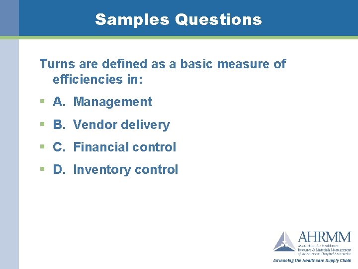 Samples Questions Turns are defined as a basic measure of efficiencies in: § A.