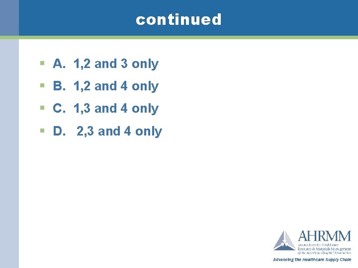 continued § A. 1, 2 and 3 only § B. 1, 2 and 4