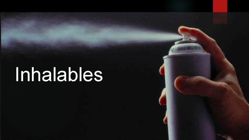 Inhalables 