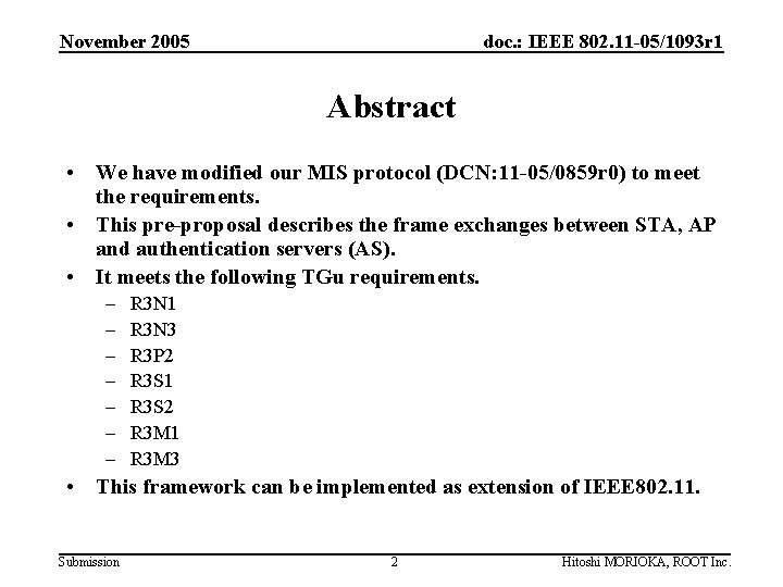 November 2005 doc. : IEEE 802. 11 -05/1093 r 1 Abstract • We have