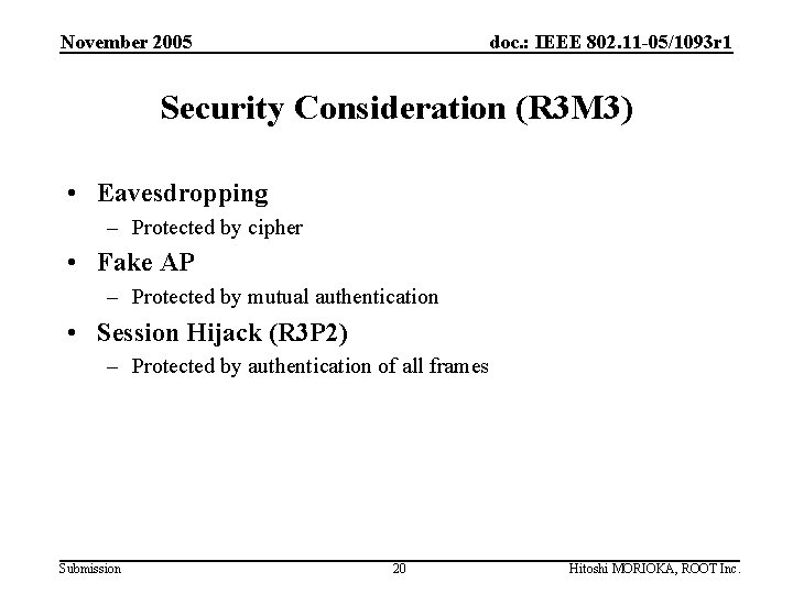 November 2005 doc. : IEEE 802. 11 -05/1093 r 1 Security Consideration (R 3