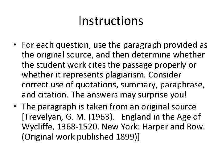 Instructions • For each question, use the paragraph provided as the original source, and