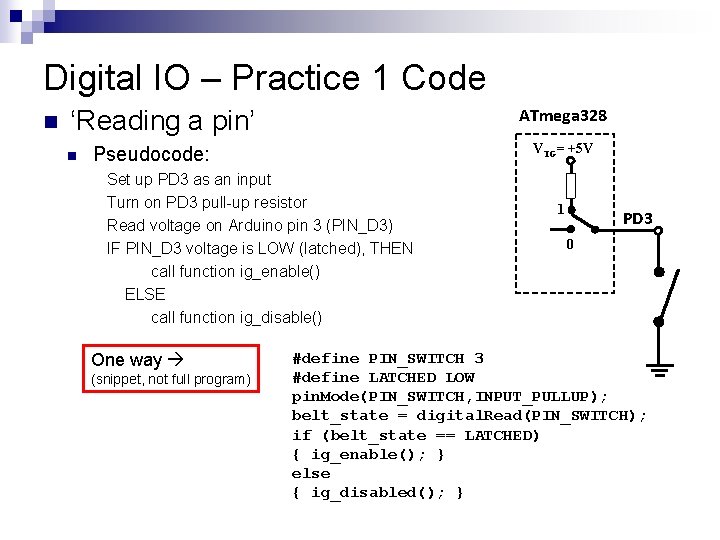 Digital IO – Practice 1 Code n ATmega 328 ‘Reading a pin’ n VTG=