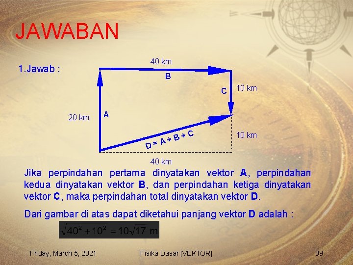 JAWABAN 40 km 1. Jawab : B C 20 km 10 km A D=