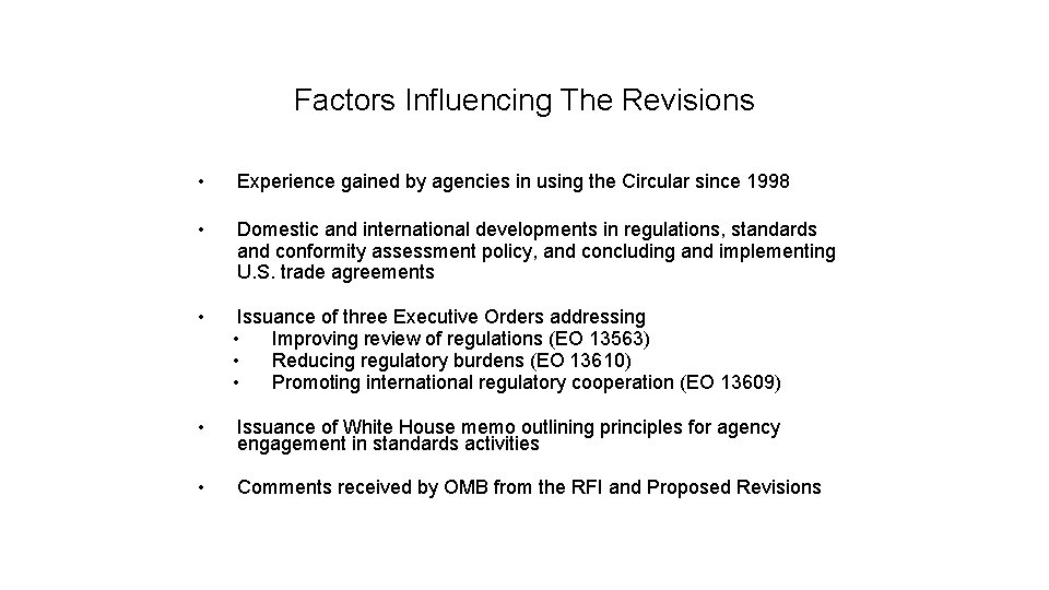 Factors Influencing The Revisions • Experience gained by agencies in using the Circular since