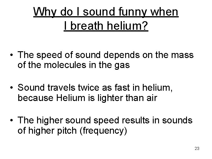 Why do I sound funny when I breath helium? • The speed of sound