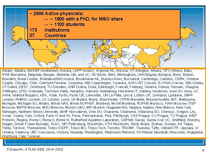 ~ 2988 Active physicists: -- ~ 1900 with a Ph. D, for M&O share