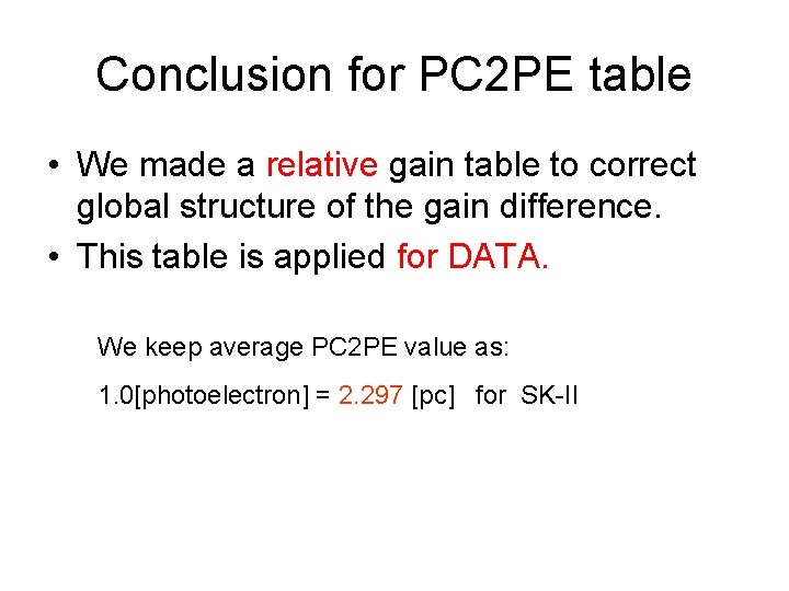 Conclusion for PC 2 PE table • We made a relative gain table to