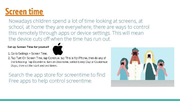 Screen time Nowadays children spend a lot of time looking at screens, at school,