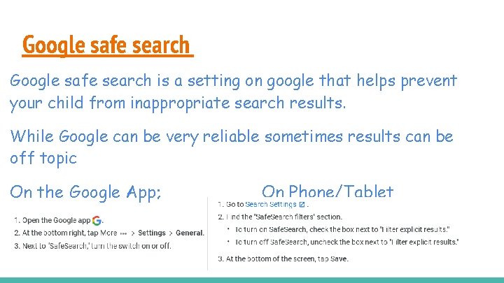 Google safe search is a setting on google that helps prevent your child from