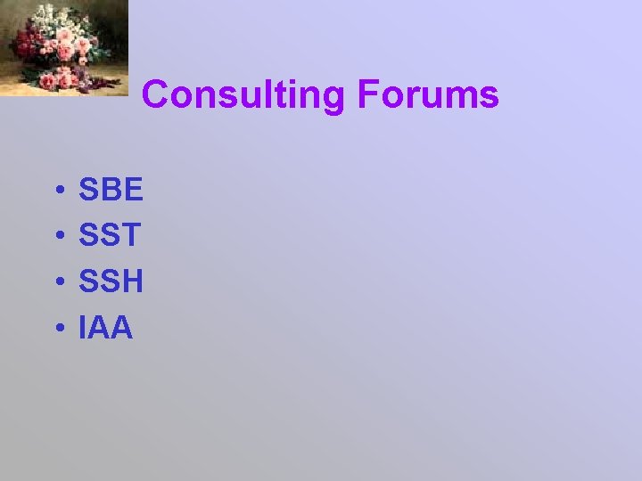 Consulting Forums • • SBE SST SSH IAA 