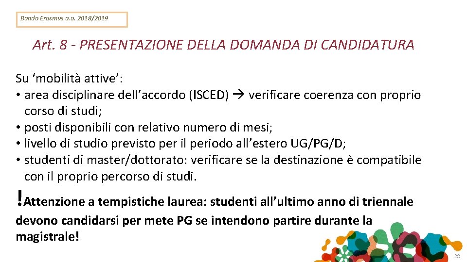 Bando Erasmus a. a. 2018/2019 Art. 8 - PRESENTAZIONE DELLA DOMANDA DI CANDIDATURA Su