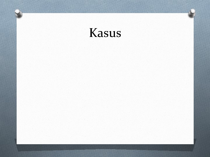 Kasus 