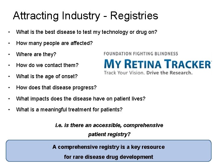 Attracting Industry - Registries • What is the best disease to test my technology