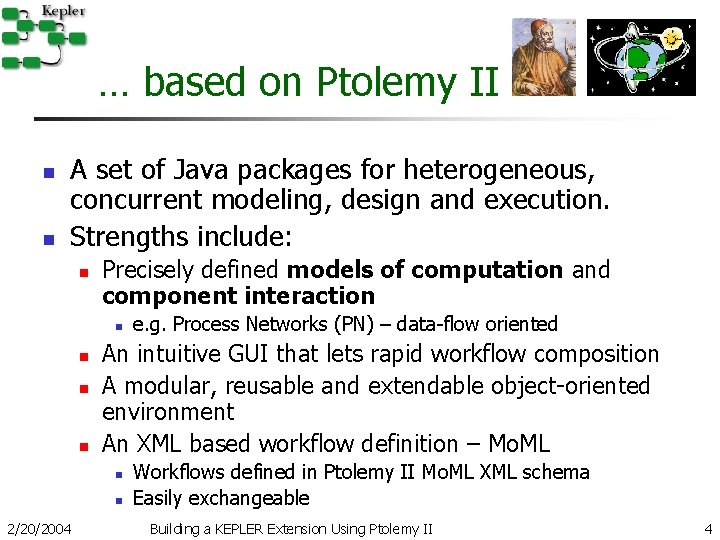 … based on Ptolemy II n n A set of Java packages for heterogeneous,