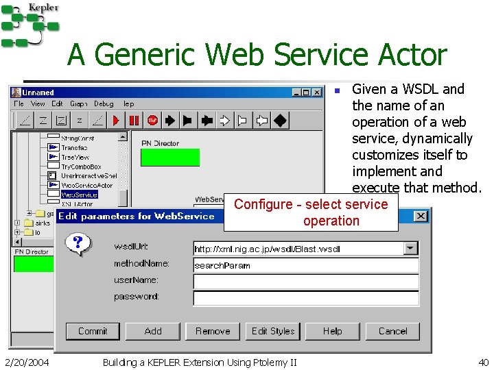 A Generic Web Service Actor Given a WSDL and the name of an operation A Generic Web Service Actor Given a WSDL and the name of an operation