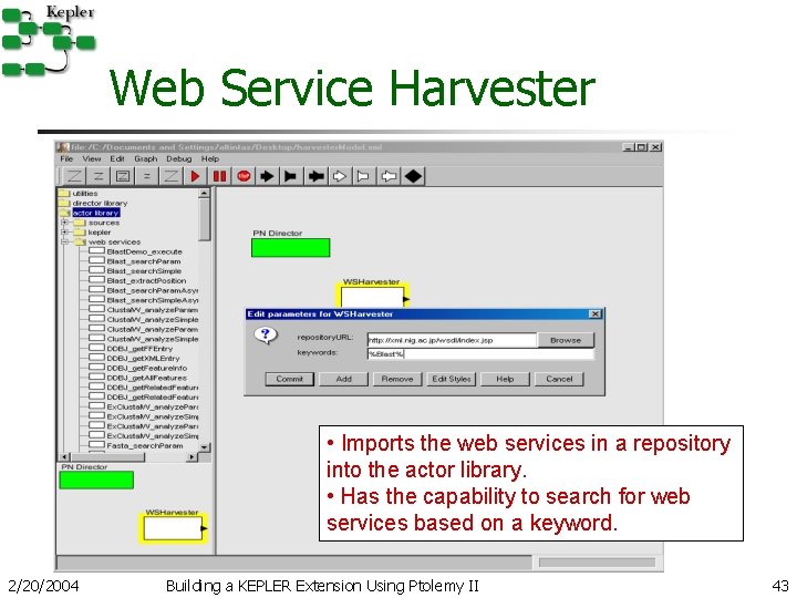 Web Service Harvester • Imports the web services in a repository into the actor