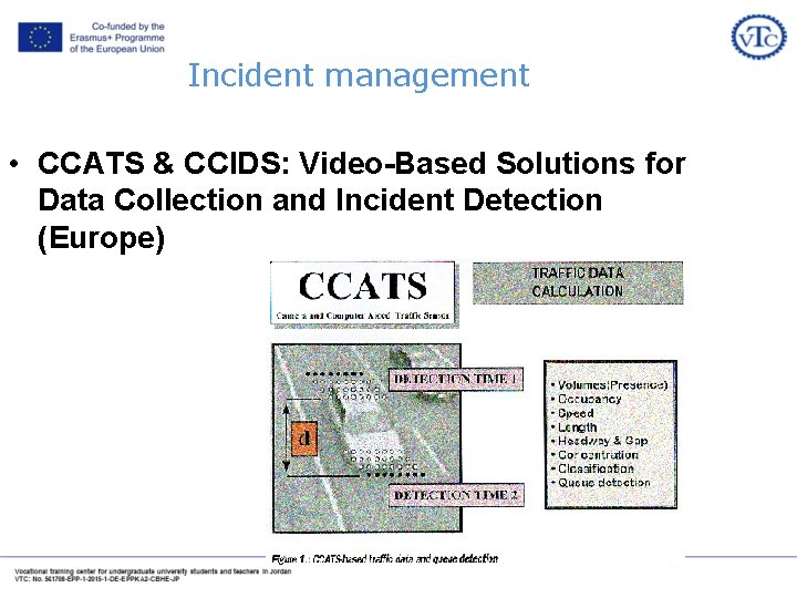 Incident management • CCATS & CCIDS: Video-Based Solutions for Data Collection and Incident Detection