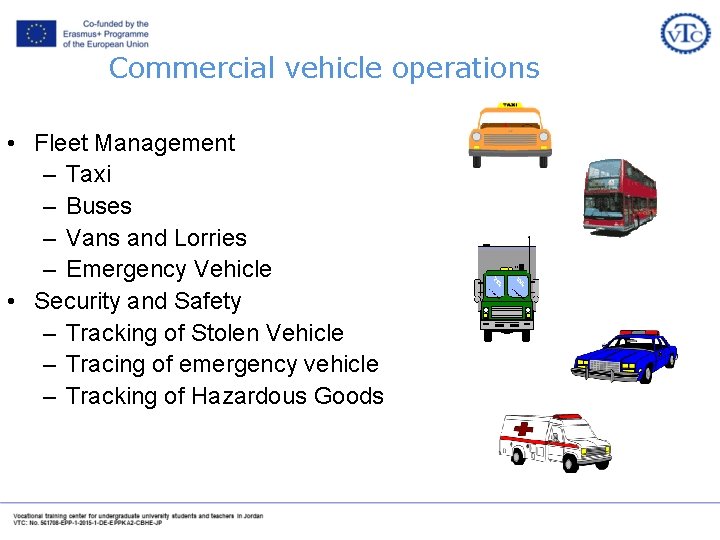 Commercial vehicle operations • Fleet Management – Taxi – Buses – Vans and Lorries