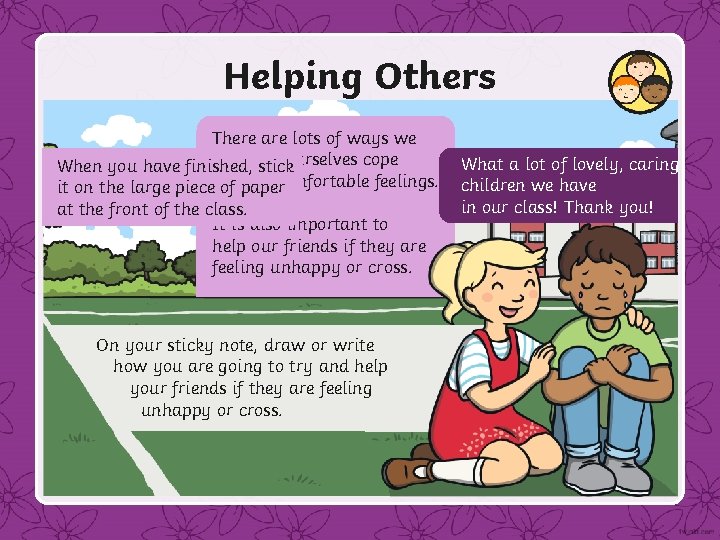 Helping Others There are lots of ways we can help ourselves cope When you