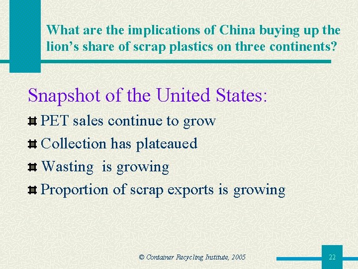 What are the implications of China buying up the lion’s share of scrap plastics
