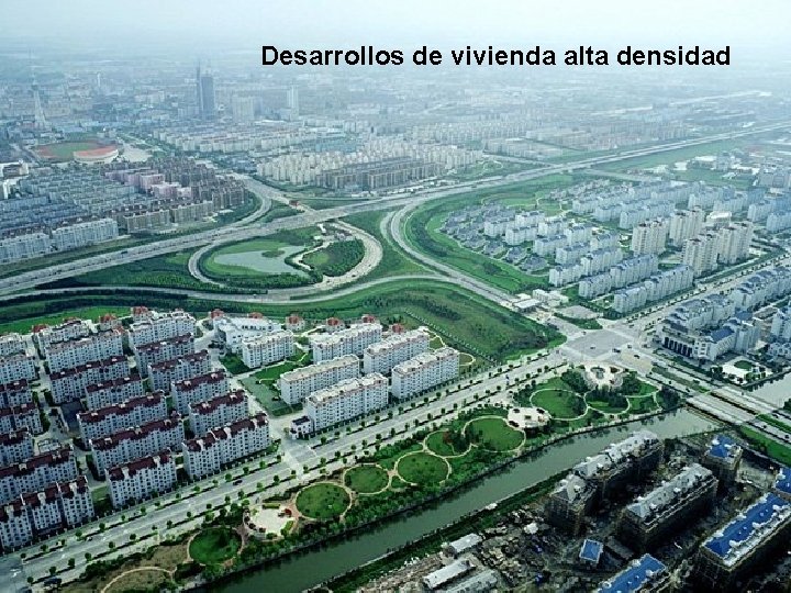 Desarrollos de vivienda alta densidad 