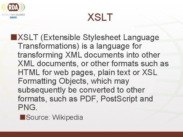 XSLT (Extensible Stylesheet Language Transformations) is a language for transforming XML documents into other