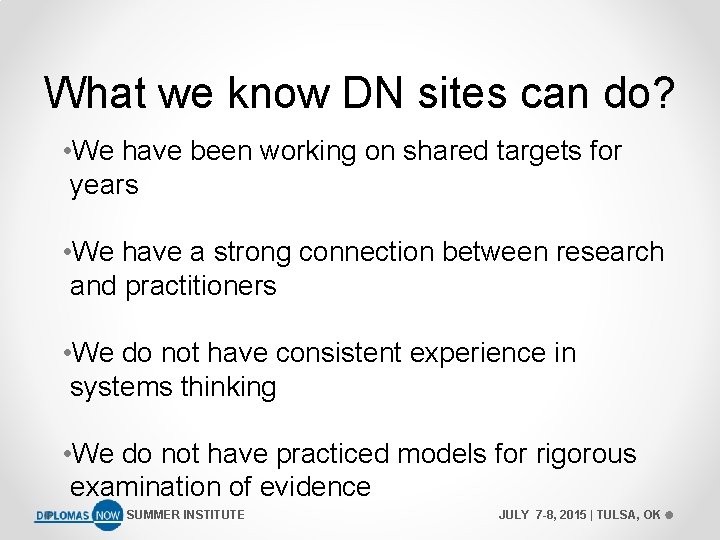 What we know DN sites can do? • We have been working on shared