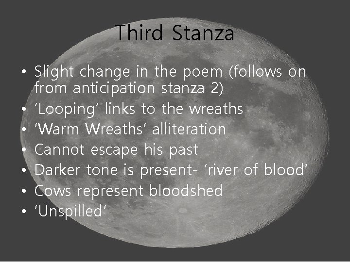 Third Stanza • Slight change in the poem (follows on from anticipation stanza 2)