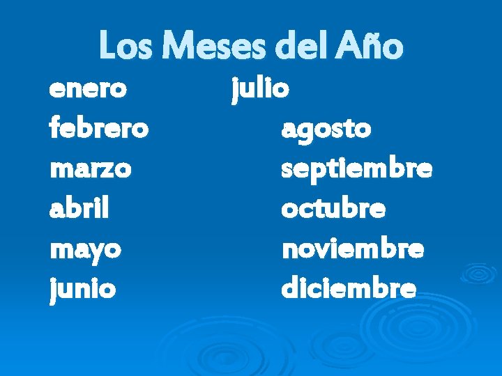 Los Meses del Año enero febrero marzo abril mayo junio julio agosto septiembre octubre