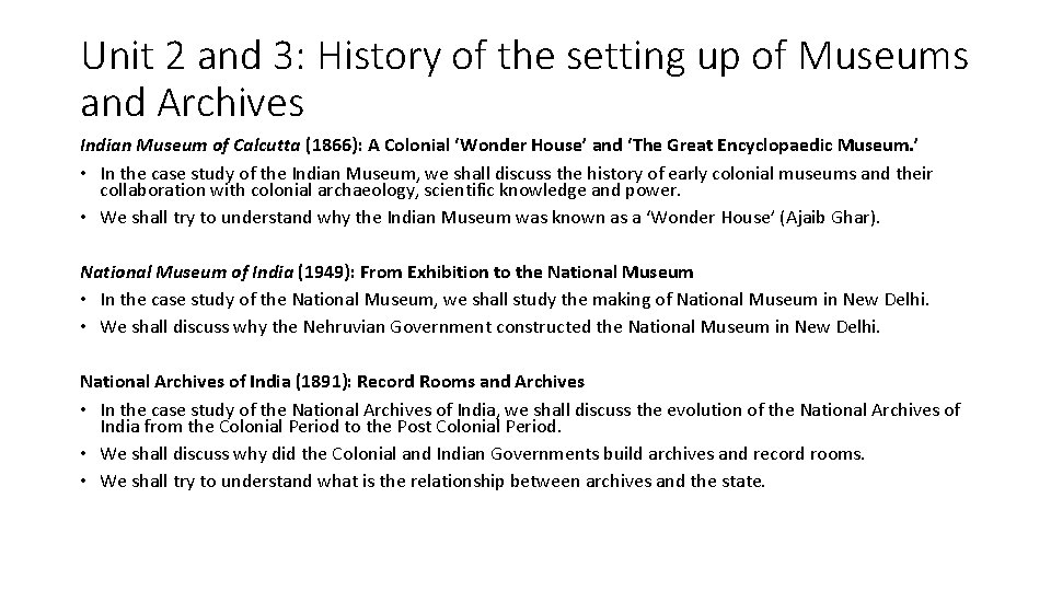 Unit 2 and 3: History of the setting up of Museums and Archives Indian