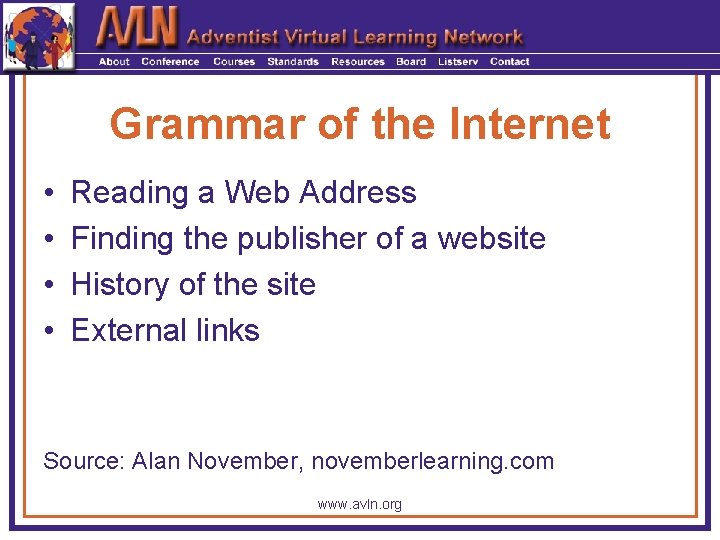 Grammar of the Internet • • Reading a Web Address Finding the publisher of