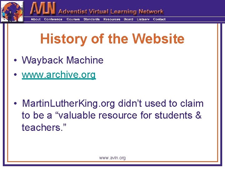 History of the Website • Wayback Machine • www. archive. org • Martin. Luther.