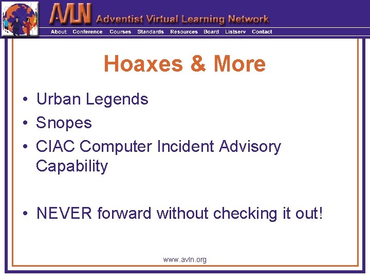 Hoaxes & More • Urban Legends • Snopes • CIAC Computer Incident Advisory Capability