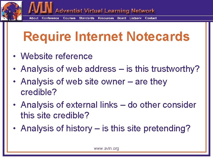 Require Internet Notecards • Website reference • Analysis of web address – is this