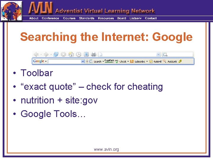 Searching the Internet: Google • • Toolbar “exact quote” – check for cheating nutrition