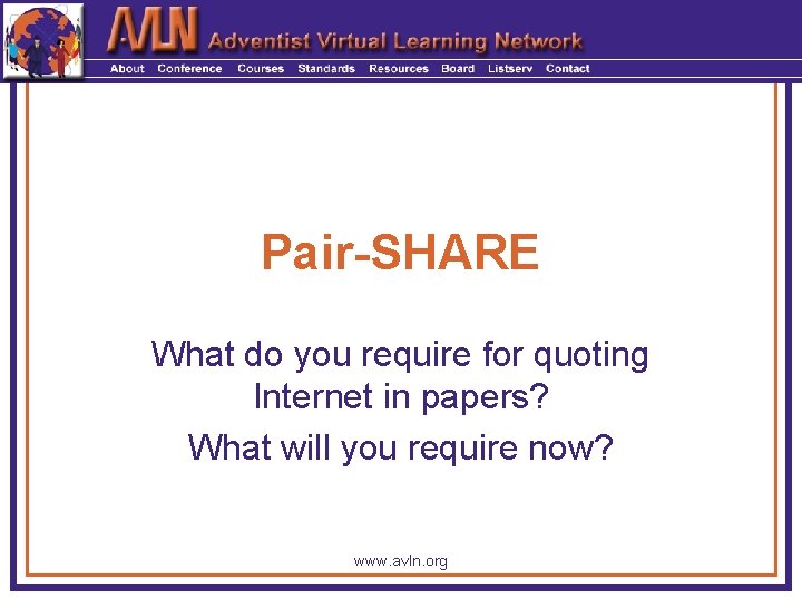 Pair-SHARE What do you require for quoting Internet in papers? What will you require